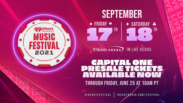 Buy Your Tickets For Our 2021 iHeartRadio Music Festival Now!