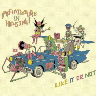 Architecture In Helsinki 'Like It Or Not' single cover