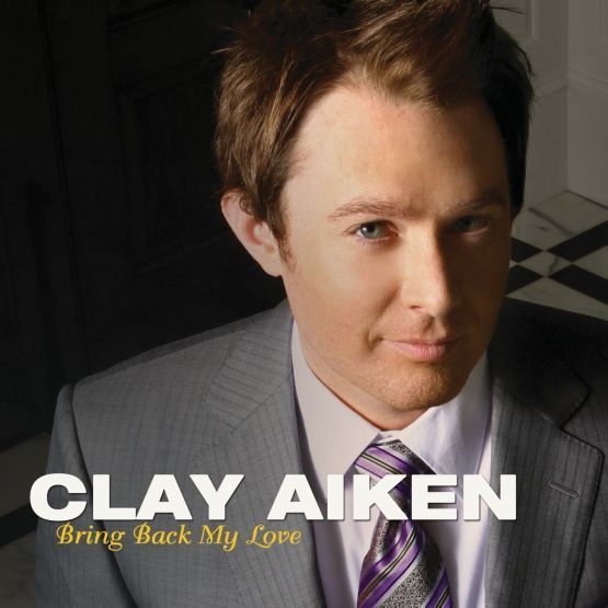 Clay Aiken 'Bring Back My Love' single cover