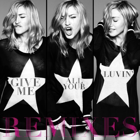 Madonna 'Give Me All Your Luvin Remixes'